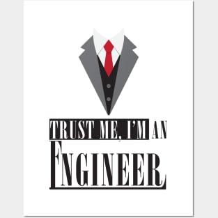 Trust Me I'm Engineer Posters and Art